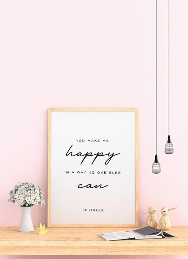 You Make Me Happy - personalisiertes Poster