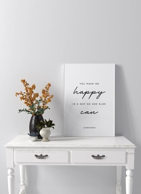 You Make Me Happy - personalisiertes Poster