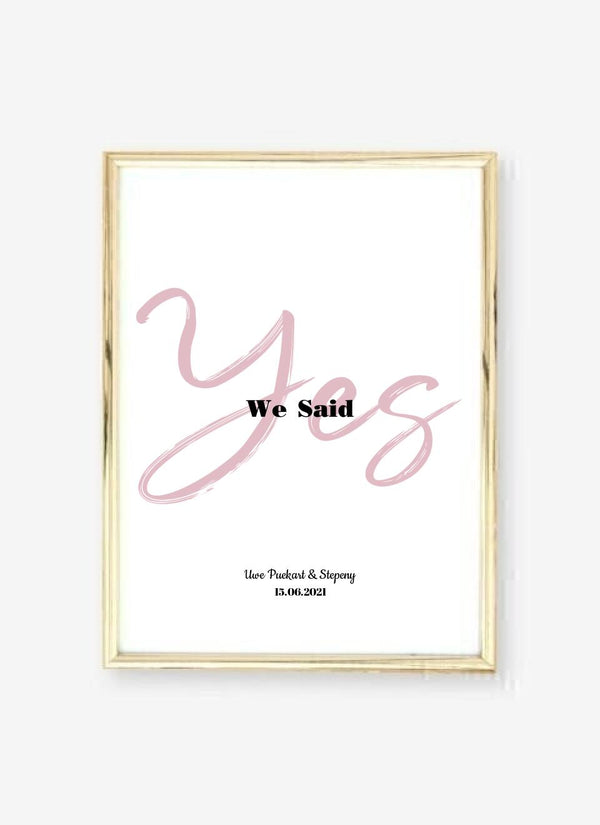 We Said Yes - personalisiertes Poster