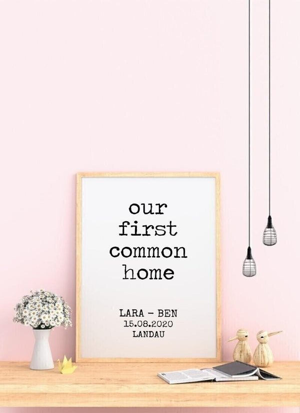 Our First Common Home - personalisiertes Poster