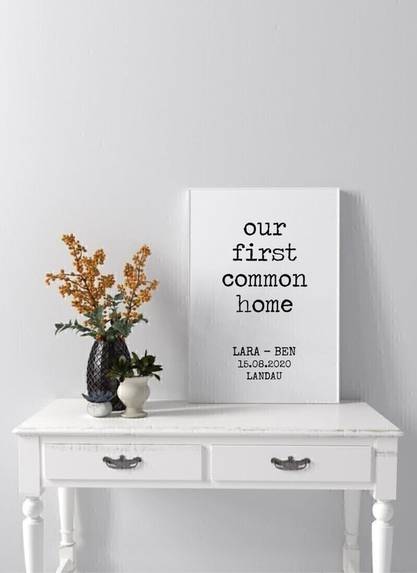 Our First Common Home - personalisiertes Poster