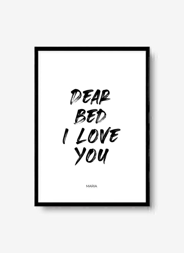 Dear Bed I Love You - personalisiertes Poster