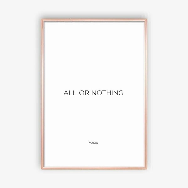 All or Nothing - personalisiertes Poster