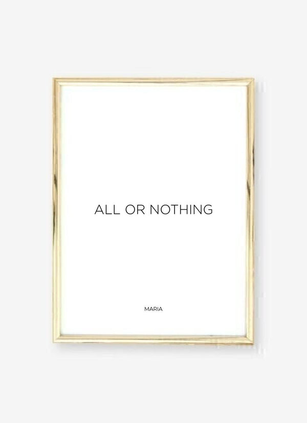 All or Nothing - personalisiertes Poster