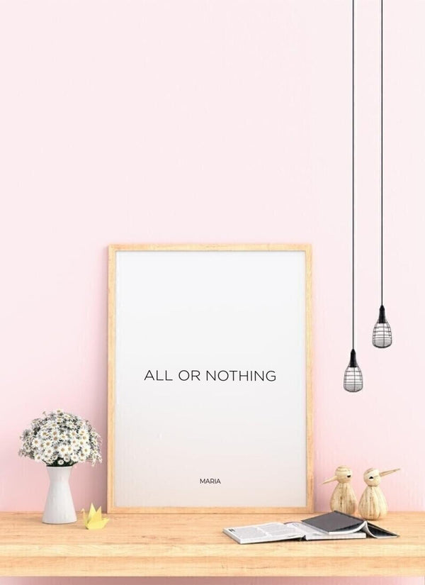 All or Nothing - personalisiertes Poster