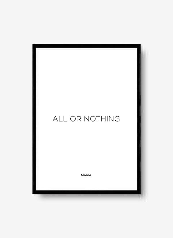 All or Nothing - personalisiertes Poster