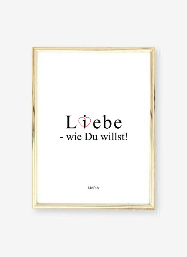 Liebe wie Du willst - personalisiertes Poster