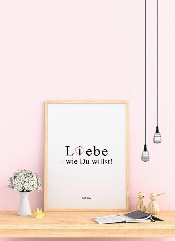 Liebe wie Du willst - personalisiertes Poster