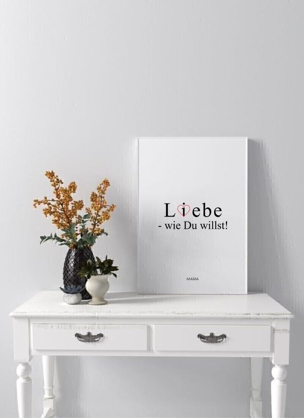 Liebe wie Du willst - personalisiertes Poster