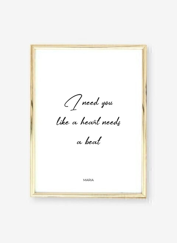 I Need You - personalisiertes Poster