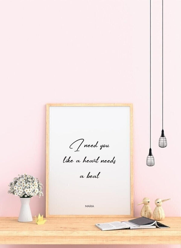 I Need You - personalisiertes Poster