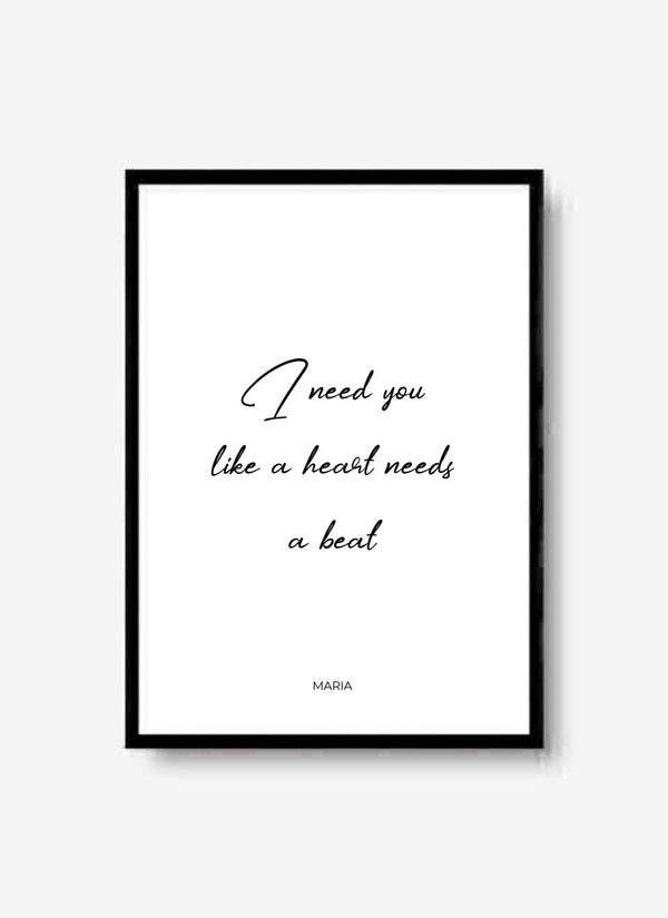 I Need You - personalisiertes Poster