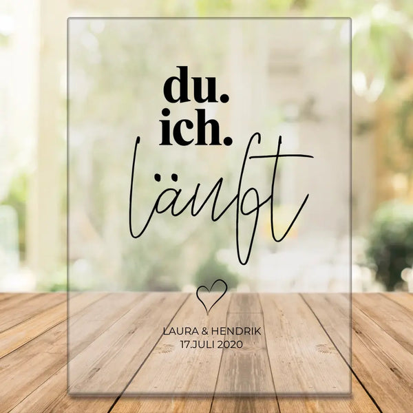 Du ich Läuft - personalisiertes Acrylglas