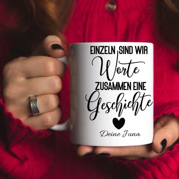 Spruchtasse Einzeln sind wir Worte, zusammen eine Geschichte-  Pesonalisiert mit Namen Tasse