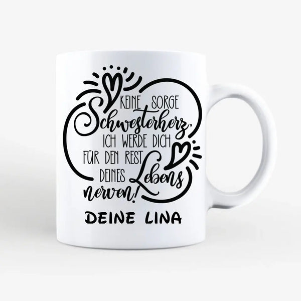 Personalisierte Tasse Keine Sorge Schwesterherz..... Personalisiert mit Namen