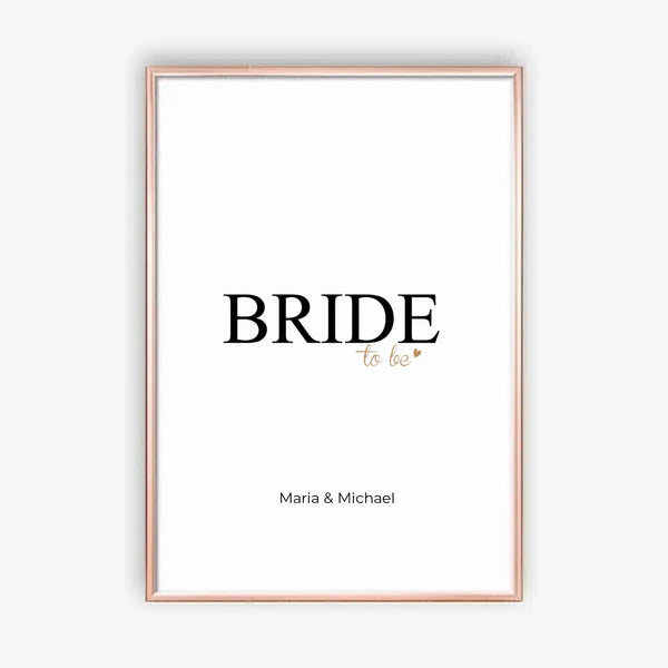 Bride To Be - personalisiertes Poster