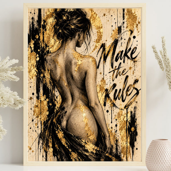 Make the Rules – Akt Poster in Schwarz & Gold