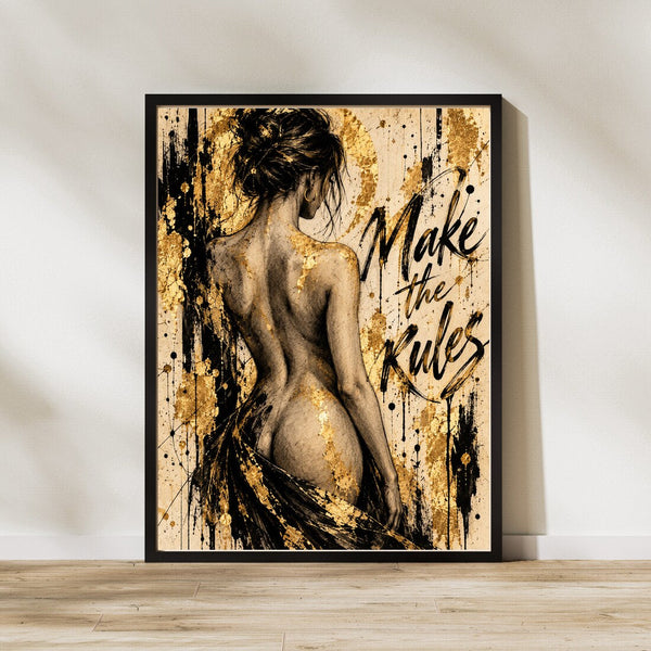 Make the Rules – Akt Poster in Schwarz & Gold
