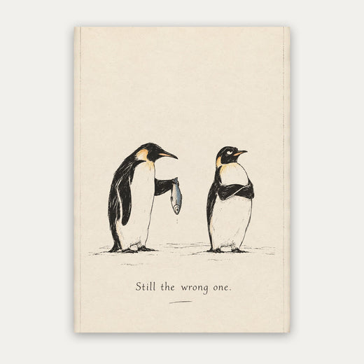 Still the Wrong One – Humor Poster mit Pinguinen